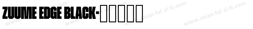 Zuume Edge Black字体转换